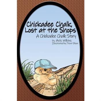Chickadee Chalk, Lost at the Shops