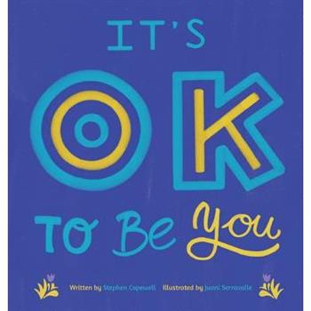It's OK To Be You