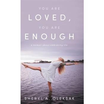 You Are Loved, You Are Enough