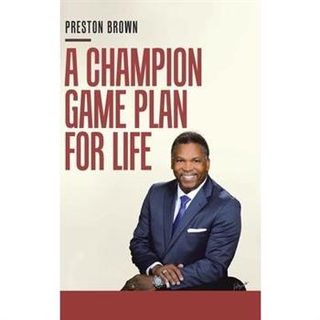 A Champion Game Plan for Life