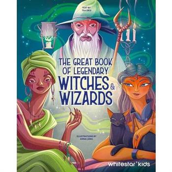 The Great Book of Legendary Witches & Wizards