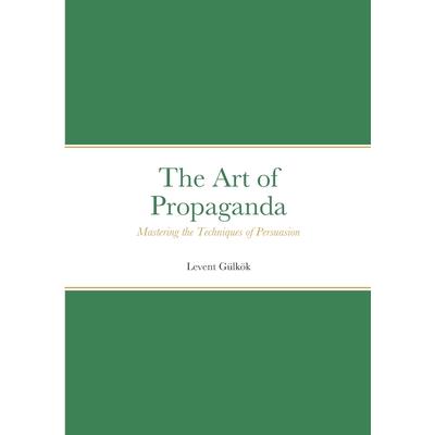 The Art of Propaganda