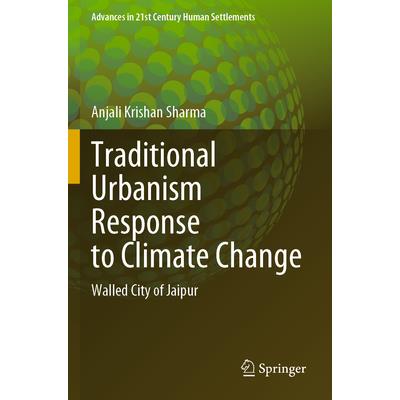 Traditional Urbanism Response to Climate Change