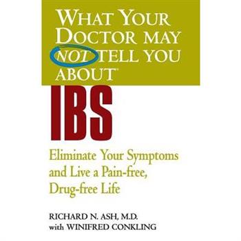What Your Doctor May Not Tell You About IBS
