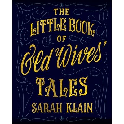 The Little Book Of Old Wives’ Tales