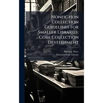 Nonfiction Collection Guidelines for Smaller Libraries