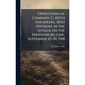 Operations of Company C, 105th Engineers, 30th Division, in the Attack on the Hindenburg Line, September 25-30, 1918