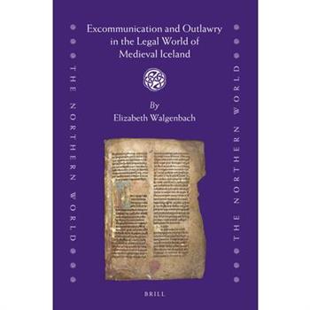 Excommunication and Outlawry in the Legal World of Medieval Iceland