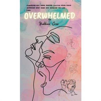 Overwhelmed by