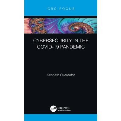 Cybersecurity in the Covid-19 Pandemic