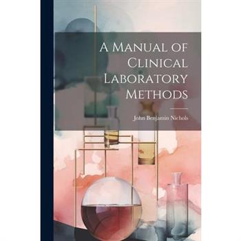A Manual of Clinical Laboratory Methods