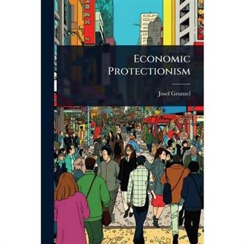 Economic Protectionism