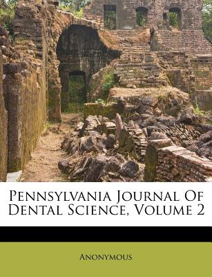 Pennsylvania Journal of Dental Science, Volume 2