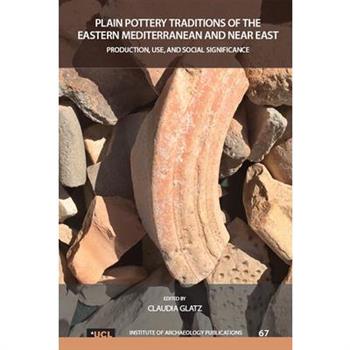 Plain Pottery Traditions of the Eastern Mediterranean and Near East