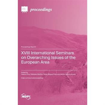 XVIII International Seminars on Overarching Issues of the European Area