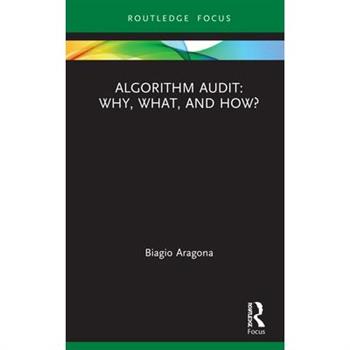 Algorithm Audit: Why, What, and How?