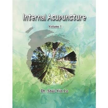 Internal Acupuncture (Volume 1)
