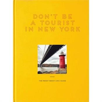 Don’t Be a Tourist in New York