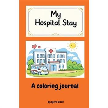 My Hospital Stay