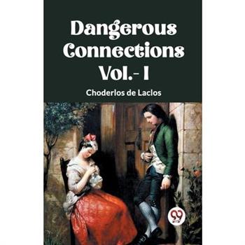 DANGEROUS CONNECTIONS Vol.- I