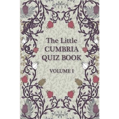 The Little Cumbria Quiz Book