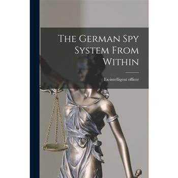 The German Spy System From Within