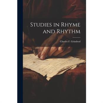 Studies in Rhyme and Rhythm