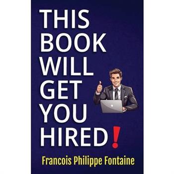 This Book Will Get You Hired!