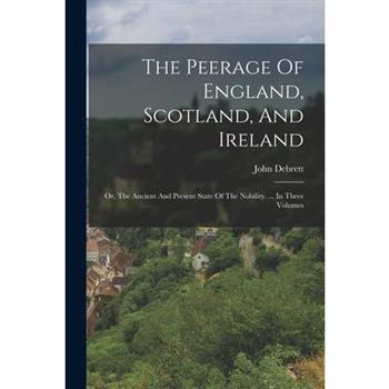The Peerage Of England, Scotland, And Ireland