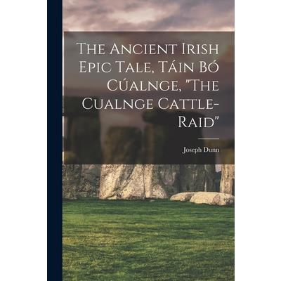 The Ancient Irish Epic Tale, T獺in b籀 C繳alnge, The Cualnge Cattle-raid