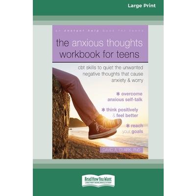 The Anxious Thoughts Workbook for Teens