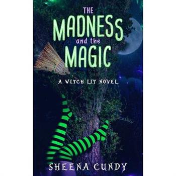 The Madness and the Magic
