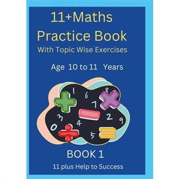11 Plus Maths Practice Book with Topic Wise Exercises Book 1
