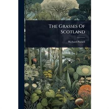 The Grasses Of Scotland