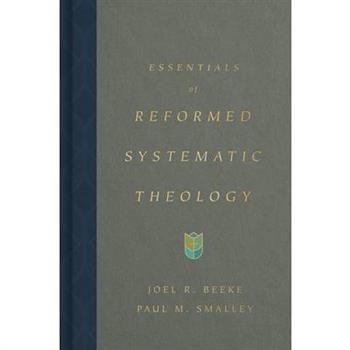Essentials of Reformed Systematic Theology