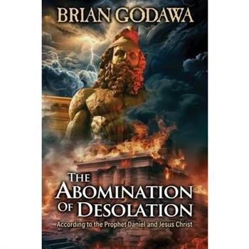 The Abomination of Desolation
