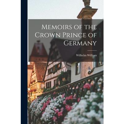 Memoirs of the Crown Prince of Germany
