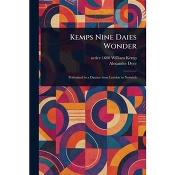 Kemps Nine Daies Wonder