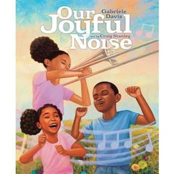 Our Joyful Noise