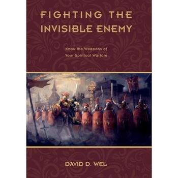 F I G H T I N G T H E Invisible Enemy