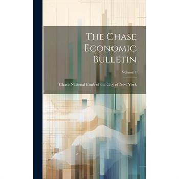 The Chase Economic Bulletin; Volume 1