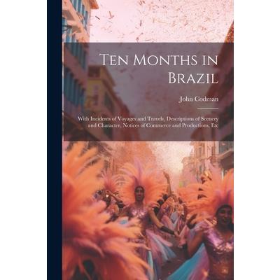 Ten Months in Brazil