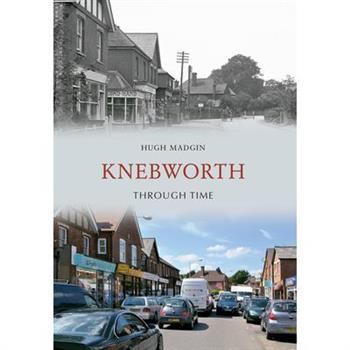 Knebworth Through Time