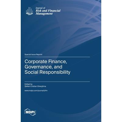 Corporate Finance, Governance, and Social Responsibility