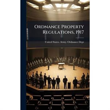 Ordnance Property Regulations, 1917