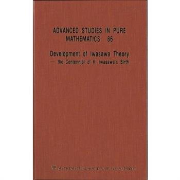 Development of Iwasawa Theory - The Centennial of K Iwasawa’s Birth - Proceedings of the International Conference Iwasawa 2017