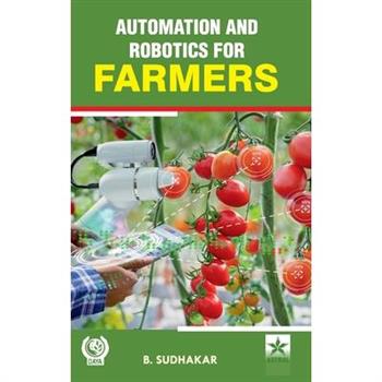 Automation and Robotics for Farmers