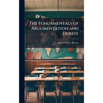 The Fundamentals of Argumentation and Debate