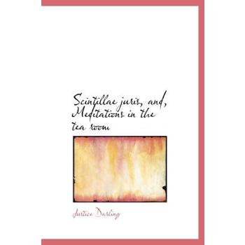 Scintillae Juris, And, Meditations in the Tea Room