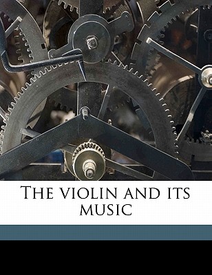 The Violin and Its Music